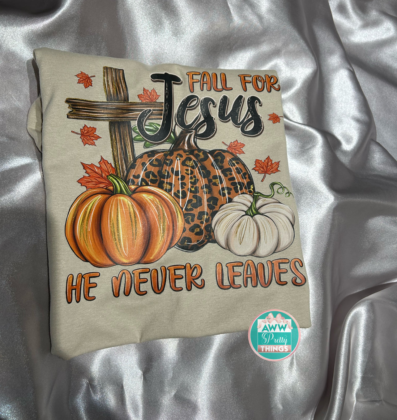 Fall For Jesus He Never Leaves