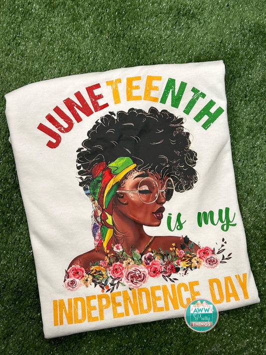 Juneteenth Is My Independence DayShirt