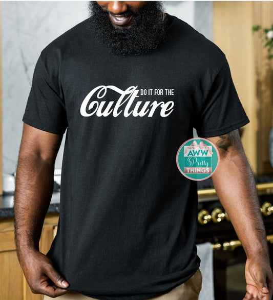 Do It For The Culture