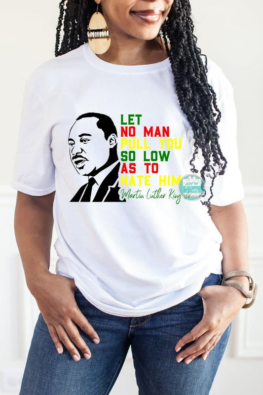 Let No Man Pull You So Low