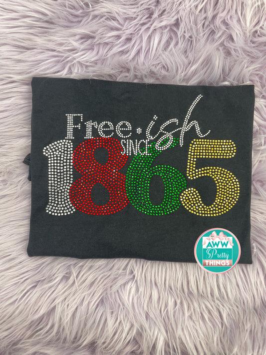 Free*ish Since 1865 Rhinestone Bling Shirt