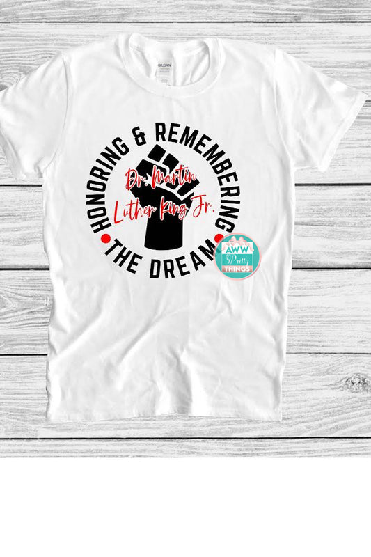 Honoring & Remembering The Dream Shirt