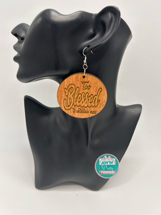 Too Blessed to Entertain Mess Engraved Earrings