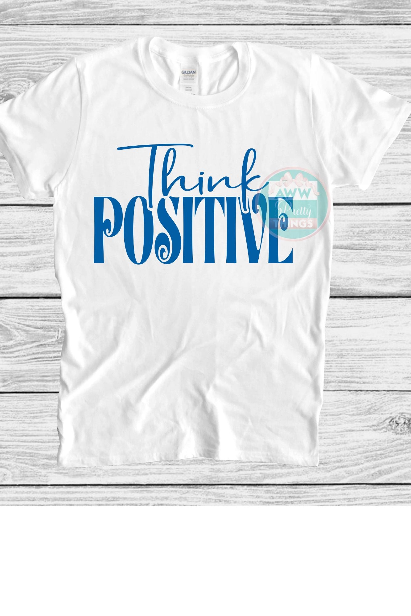 Think Positive Shirt