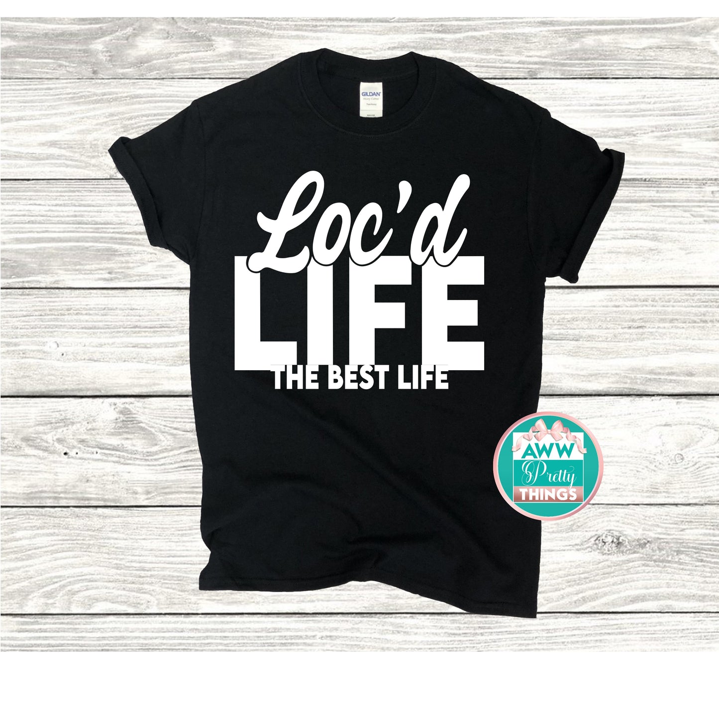 Loc'd Life Shirt