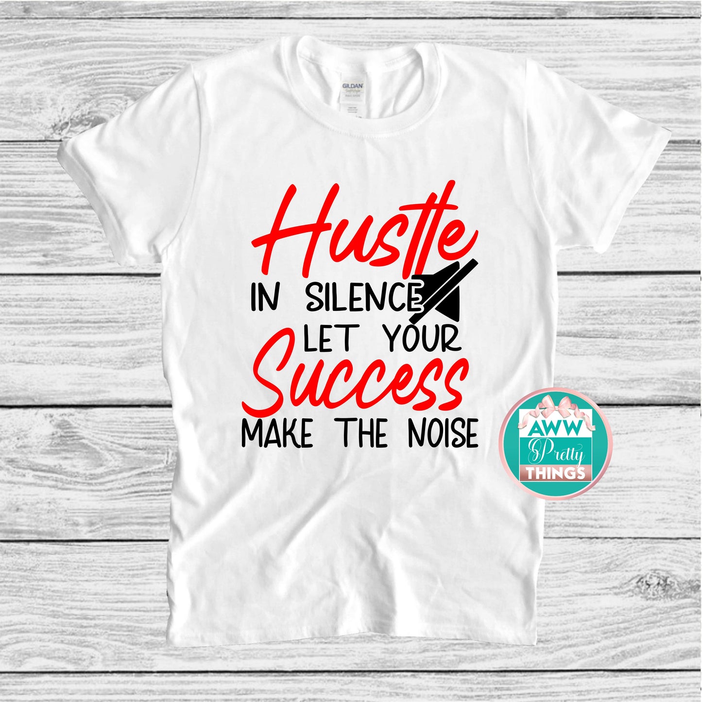 Hustle In Silence Shirt