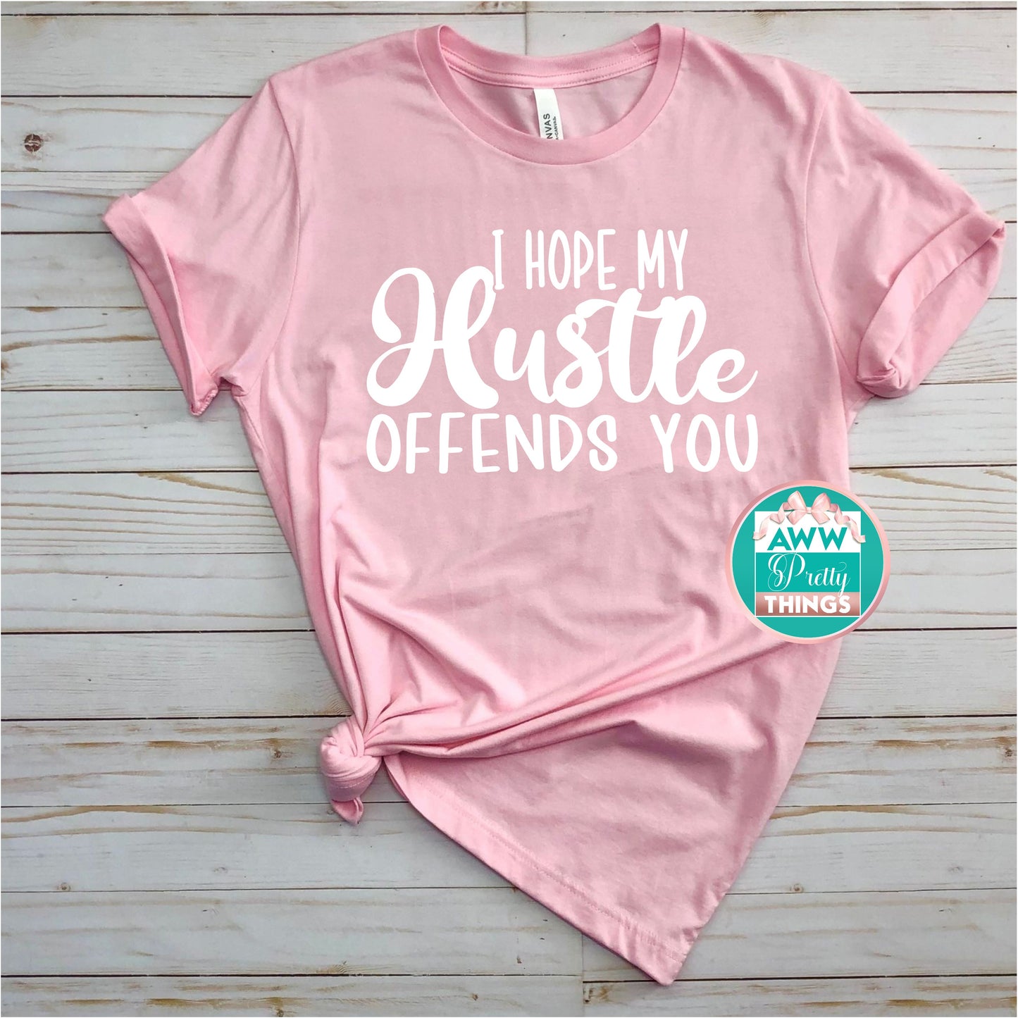 I Hope My Hustle Offends You Shirt
