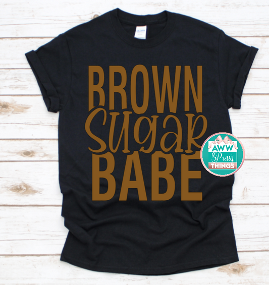 Brown Sugar Babe Shirt
