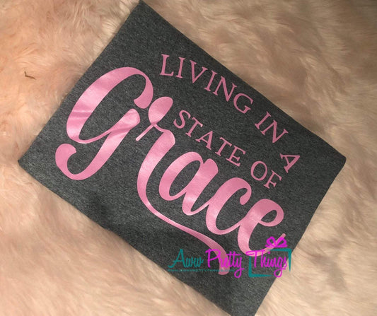 Living In A State of Grace Shirt