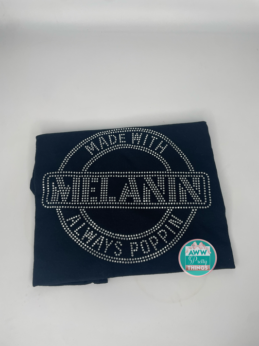 Melanin Always Poppin Rhinestone Bling Shirt