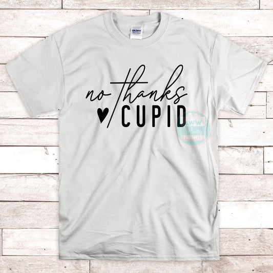 No Thanks Cupid Shirt